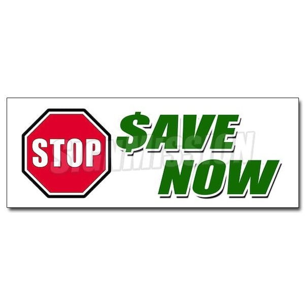 Safety Sign, 48 in Height, Vinyl, 18 in Length, Stop Save Now